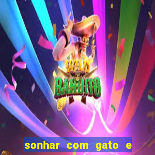 sonhar com gato e cachorro jogo do bicho